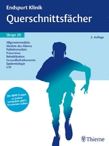 Endspurt Klinik Skript 20: Querschnittsfächer - 