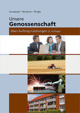Unsere Genossenschaft - Grosskopf, Werner; Münkner, Hans-H.; Ringle, Günther