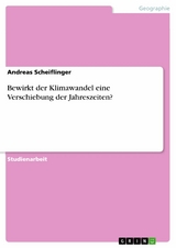 Bewirkt der Klimawandel eine Verschiebung der Jahreszeiten? - Andreas Scheiflinger