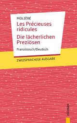 Les Précieuses ridicules / Die lächerlichen Preziösen: Molière. Französisch-Deutsch - Jean-Baptiste Molière