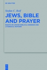 Jews, Bible and Prayer -  Stefan C. Reif