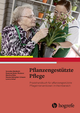 Pflanzengestützte Pflege -  Veronika Waldboth,  Renata Ulmann,  Lorenz Imhof,  Susanne Riederer,  Martina Föhn