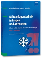 Kälteanlagentechnik in Fragen und Antworten - Planck, Erhard; Schmidt, Dieter