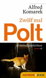 Zwölf mal Polt - Alfred Komarek