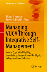 Managing VUCA Through Integrative Self-Management - 
