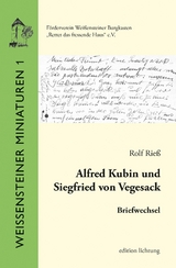 Alfred Kubin und Siegfried von Vegesack - Rolf Rieß
