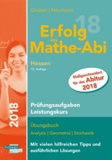 Erfolg im Mathe-Abi 2018 Hessen Prüfungsaufgaben Leistungskurs - Gruber, Helmut; Neumann, Robert