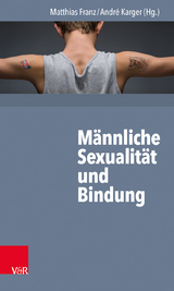 Männliche Sexualität und Bindung - 