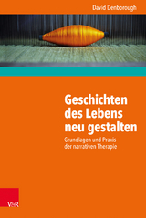 Geschichten des Lebens neu gestalten - David Denborough