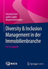 Diversity & Inclusion Management in der Immobilienbranche - Amanda Clack, Judith Gabler, Maarten Vermeulen