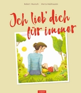 Ich lieb` dich für immer - Robert Munsch