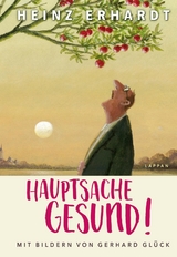 Heinz Erhardt: Hauptsache gesund! (Gedichte und Verse) - Heinz Erhardt