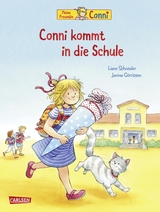 Conni-Bilderbücher: Conni kommt in die Schule (Neuausgabe) - Liane Schneider