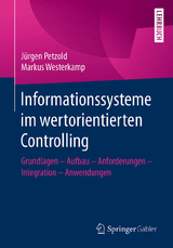 Informationssysteme im wertorientierten Controlling - Jürgen Petzold, Markus Westerkamp