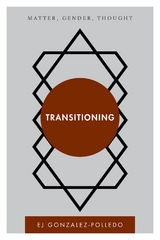 Transitioning -  EJ Gonzalez-Polledo