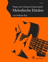 Wege zum virtuosen Gitarrenspiel - William Bay
