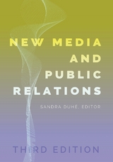 New Media and Public Relations – Third Edition - Duhé, Sandra C.