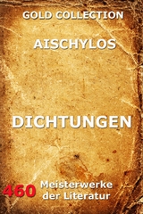 Dichtungen -  Aischylos