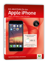 DIE ANLEITUNG für das iPhone mit iOS 11/12 - Helmut Oestreich