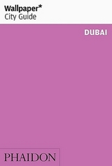Wallpaper* City Guide Dubai - Wallpaper*; Lane, Sandra