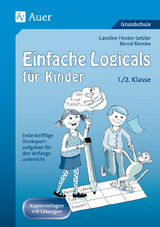 Einfache Logicals für Kinder - Caroline Finster-Setzler, Bernd Riemke