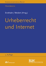 Urheberrecht und Internet - Jürgen Ensthaler, Stefan Weidert