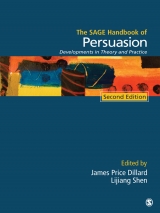 The SAGE Handbook of Persuasion - Dillard, James Price; Shen, Lijiang