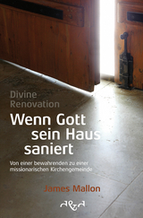 Divine Renovation – Wenn Gott sein Haus saniert - James Mallon