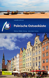 Polnische Ostseeküste Reiseführer Michael Müller Verlag - Schinzel, Isabella