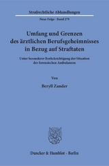 Umfang und Grenzen des ärztlichen Berufsgeheimnisses in Bezug auf Straftaten. - Beryll Zander