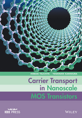 Carrier Transport in Nanoscale MOS Transistors -  Yoshinari Kamakura,  Hideaki Tsuchiya