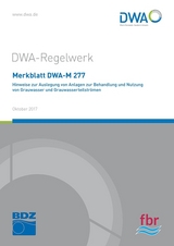 Merkblatt DWA-M 277 Hinweise zur Auslegung von Anlagen zur Behandlung und Nutzung von Grauwasser und Grauwasserteilströmen - 