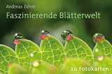 Faszinierende Blätterwelt - Andreas Zehm