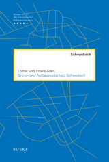 Grund- und Aufbauwortschatz Schwedisch - Lothar Adelt, Irmela Adelt