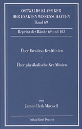 Über Faradays Kraftlinien / Über physikalische Kraftlinien (Maxwell) - 