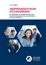 Gruppenanalytische Psychotherapie - S. H. Foulkes