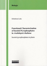 Functional Characterization of Inositol Pyrophosphates in Arabidopsis thaliana - Debabrata Laha