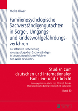 Familienpsychologische Sachverständigengutachten in Sorge-, Umgangs- und Kindeswohlgefährdungsverfahren - Meike Löwer