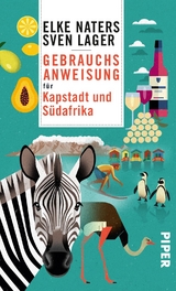 Gebrauchsanweisung für Kapstadt und Südafrika - Elke Naters, Sven Lager