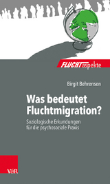 Was bedeutet Fluchtmigration? - Birgit Behrensen