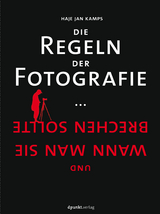 Die Regeln der Fotografie - Haje Jan Kamps