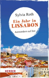 Ein Jahr in Lissabon - Sylvia Roth