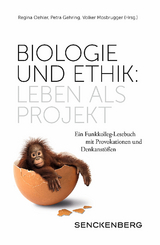 Biologie und Ethik: Leben als Projekt - 