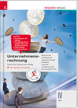 Unternehmensrechnung IV HAK inkl. digitalem Zusatzpaket - Roland Berlinger, Irene Ackerlauer, Monika Najand-Ellmer, Elke Rammer, Erwin Schaur, Robert Schmidhofer, Michael Wilhelmstötter