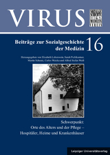 Orte des Alters und der Pflege. Hospitäler, Heime und Krankenhäuser - 