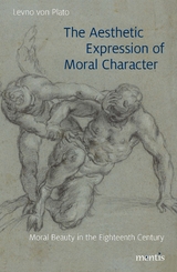 The Aesthetic Expression of Moral Character - Levno von Plato