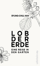 Lob der Erde - Byung-Chul Han