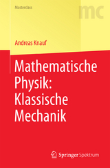 Mathematische Physik: Klassische Mechanik - Knauf, Andreas