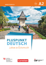 Pluspunkt Deutsch - Leben in Österreich - A2 - Friederike Jin, Joachim Schote, Johanna Jutta Neumann