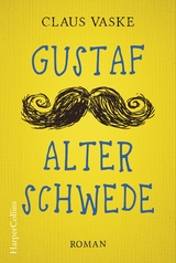 Gustaf. Alter Schwede - Claus Vaske